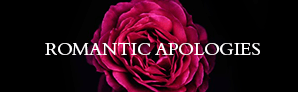 Romantic Apologies A dark background with a magenta rose