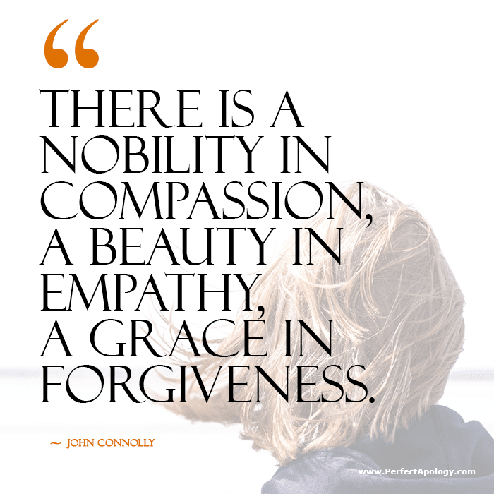 There is a nobility in compassion, a beauty in empathy, a grace in forgiveness. Woman looking into the distance and a quote about on the grace of forgiveness